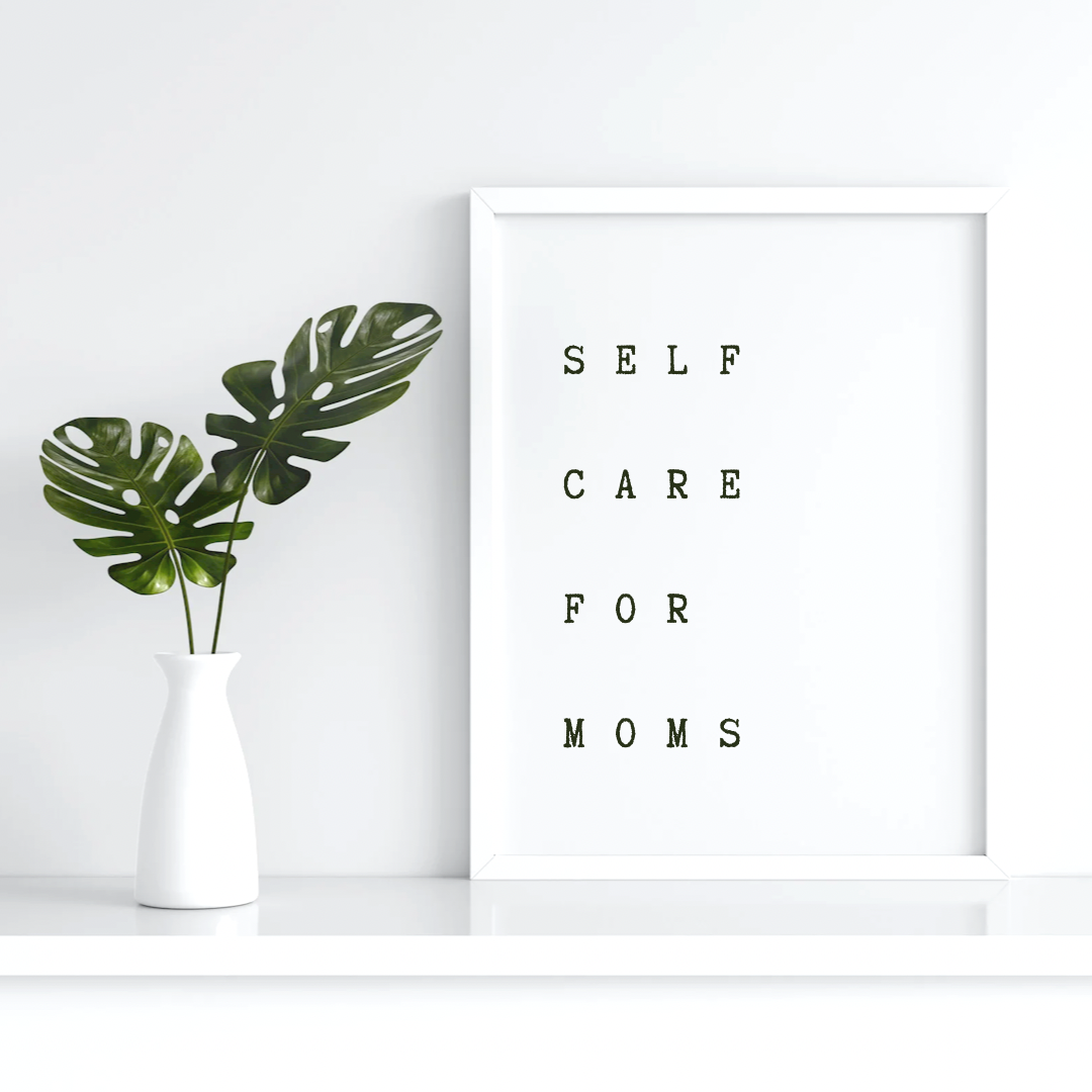 Self-Care for Moms - "You Can't Pour From An Empty Cup"